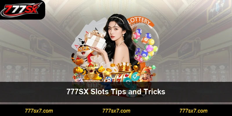 777SX Slots Tips and Tricks