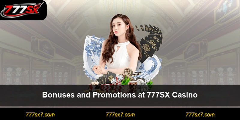 Bonuses and Promotions at 777SX Casino