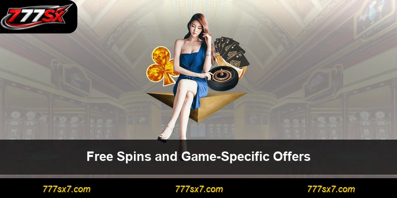 Free Spins and Game-Specific Offers
