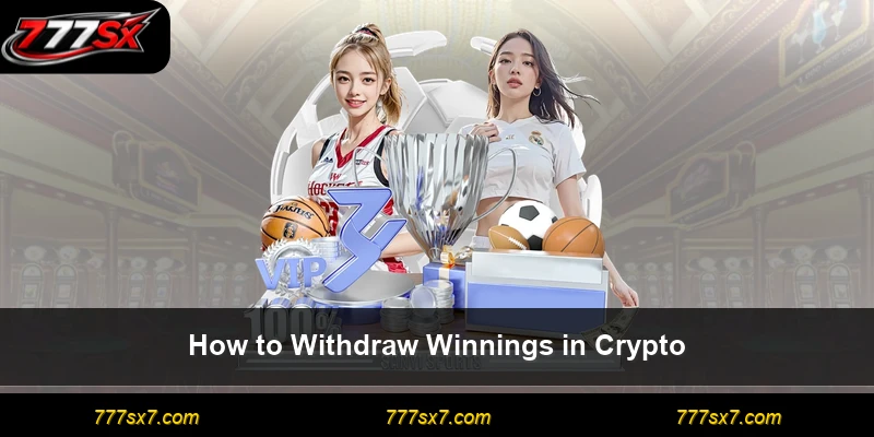 How to Withdraw Winnings in Crypto