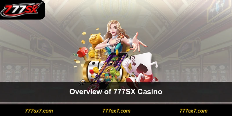 Overview of 777SX Casino