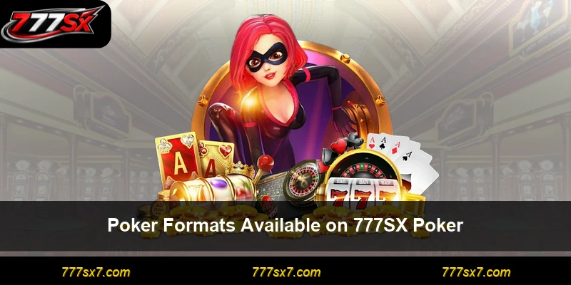 Poker Formats Available on 777SX Poker