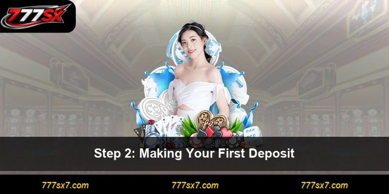 Step 2: Making Your First Deposit