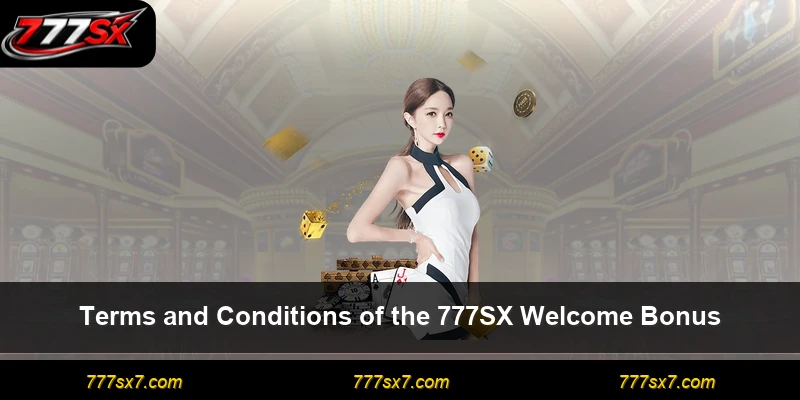Terms and Conditions of the 777SX Welcome Bonus