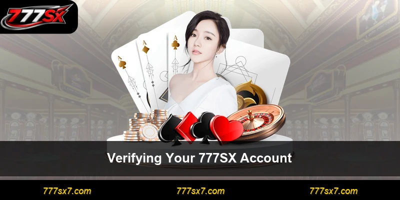 Verifying Your 777SX Account