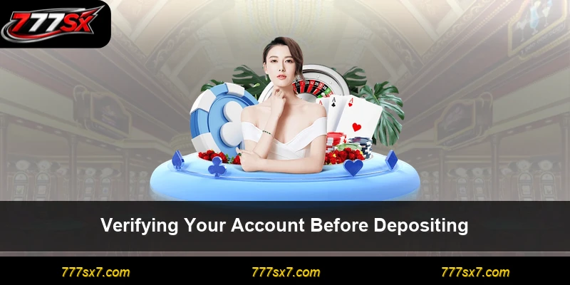 Verifying Your Account Before Depositing