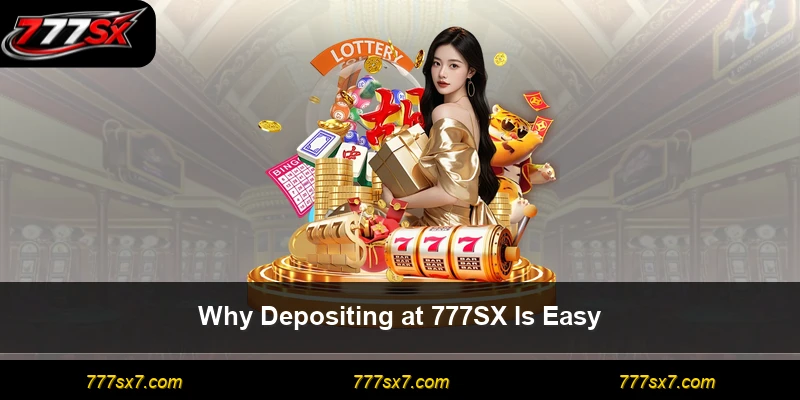Why Depositing at 777SX Is Easy
